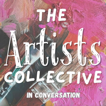 E10 The Artists Collective In Conversation